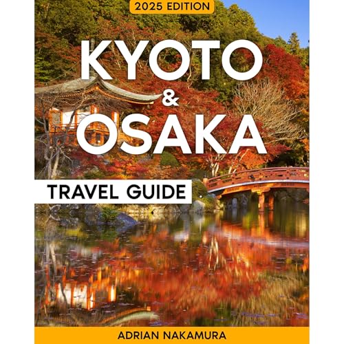 Kyoto & Osaka Travel Guide