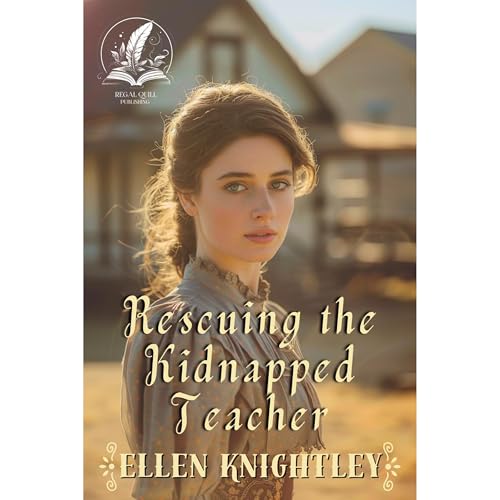 Rescuing the Kidnapped Teacher by Ellen Knightley
