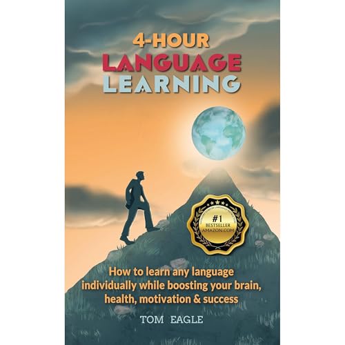 4 Hour Language Learning by Tom Eagle