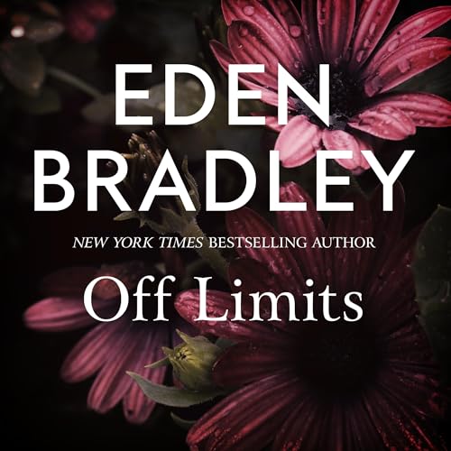 Off Limits by Eden Bradley