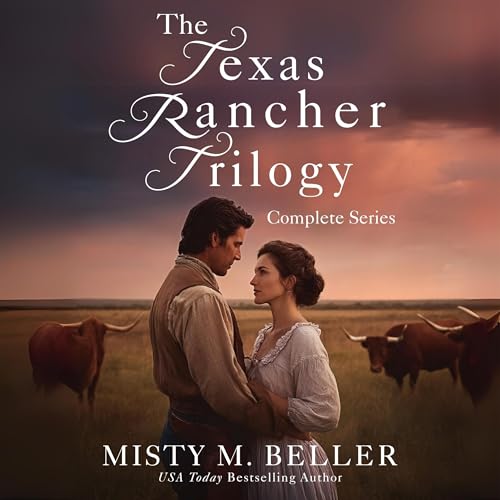 Texas Rancher Trilogy: Books 1-3