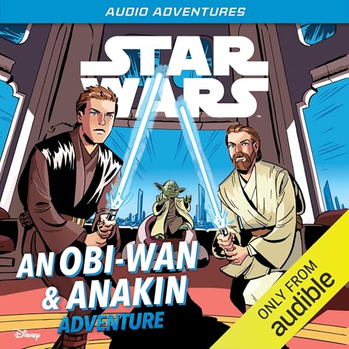 Star Wars Audio Adventures: Mission Stories: Obi-Wan & Anakin