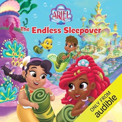 Disney Junior Ariel: The Endless Sleepover by Disney Books