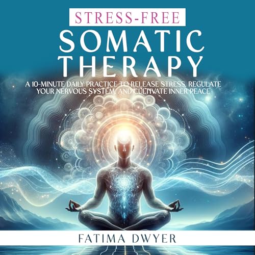 Stress-Free Somatic Therapy