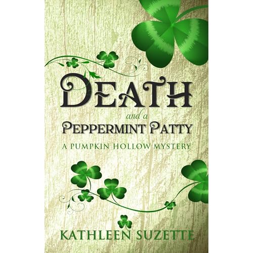 Death and a Peppermint Patty by Kathleen Suzette