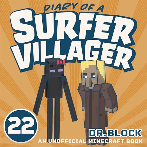 Diary of a Surfer Villager, Book 22 by Dr. Block