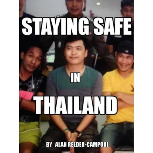 Staying Safe in Thailand by Alan Reeder-Camponi