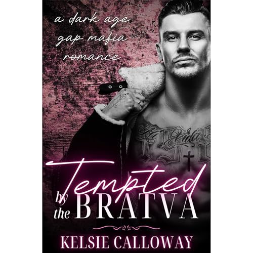 Tempted By The Bratva by Kelsie Calloway