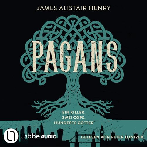 Pagans - Ein Killer. Zwei Cops. Hunderte Götter by James Alistair Henry