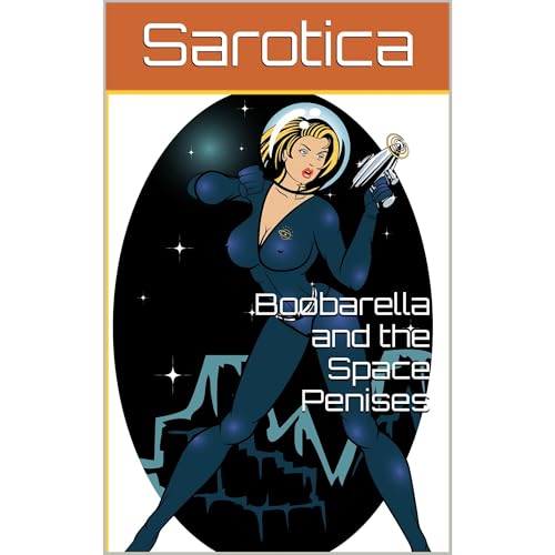 Boobarella and the Space Penises by Sarotica