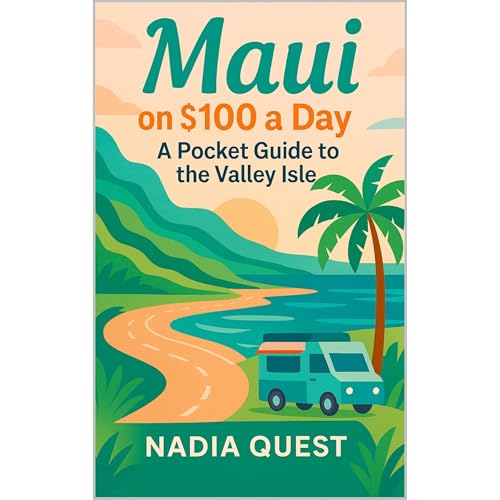 Maui on $100 a Day: A Pocket Guide to the Valley Isle by Nadia Quest