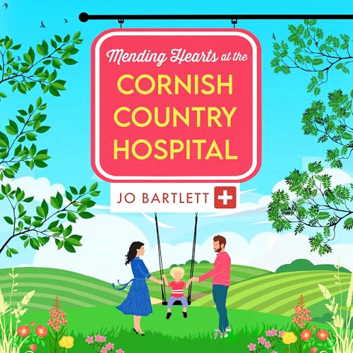Mending Hearts at the Cornish Country Hospital