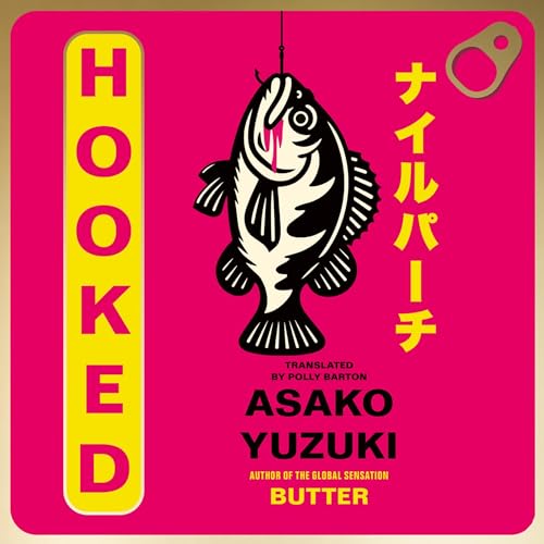 Hooked by Asako Yuzuki