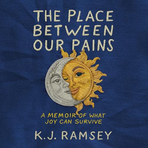 The Place Between Our Pains by K.J. Ramsey