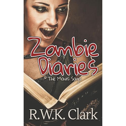 Zombie Diaries by R WK Clark