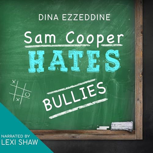 Sam Cooper Hates Bullies by Dina Ezzeddine