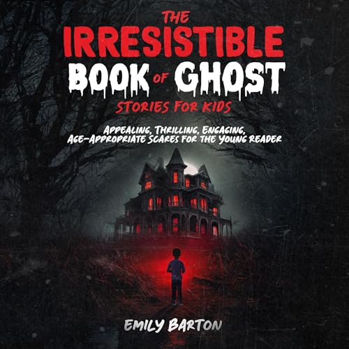 The Irresistible Book of Ghost Stories for Kids