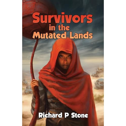 Survivors in the Mutated Lands by Richard P Stone