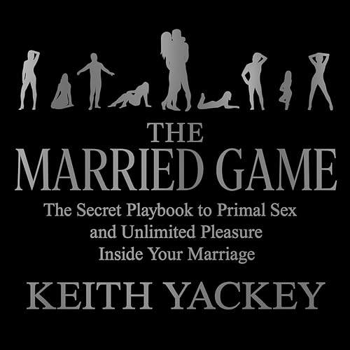 The Married Game by Keith Yackey