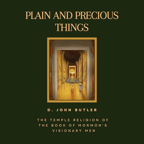 Plain and Precious Things by D. John Butler