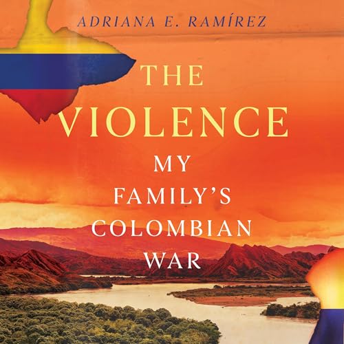 The Violence by Adriana E. Ramírez