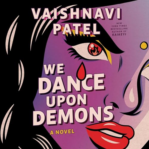 We Dance Upon Demons by Vaishnavi Patel