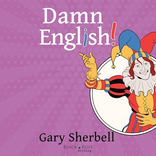 Damn English! by Gary Sherbell