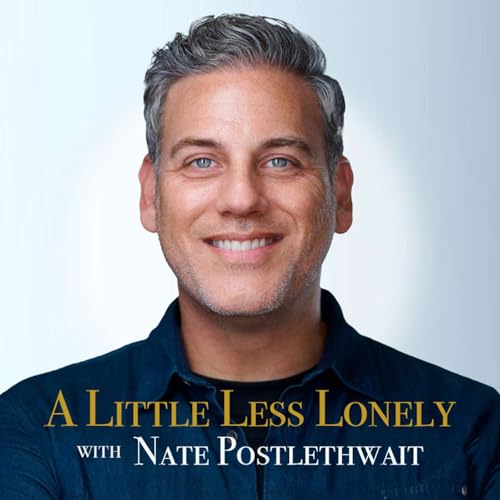 A Little Less Lonely w/ Nate Postlethwait by Nate Postlethwait