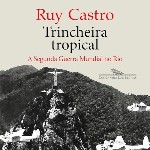 Trincheira tropical by Ruy Castro