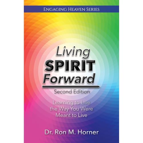 Living Spirit Forward: Second Edition