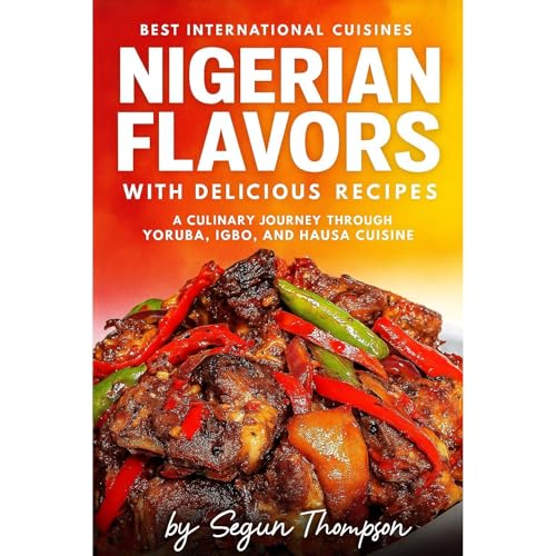 Nigerian Flavors With Delicious Recipes