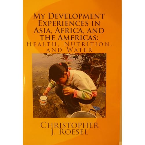 My Development Experiences in Asia, Africa, and the Americas