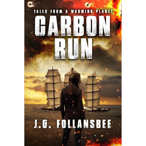 Carbon Run by J.G. Follansbee