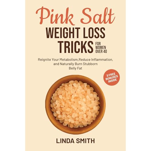 Pink Salt Weight Loss Tricks for Women Over 40