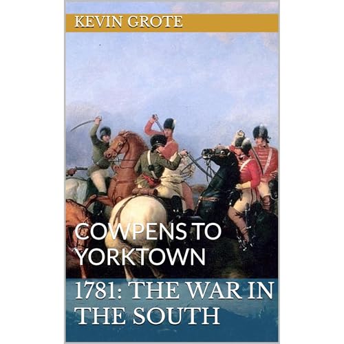 1781: THE WAR IN THE SOUTH