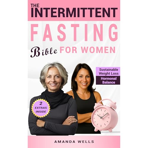 The Intermittent Fasting Bible for Women
