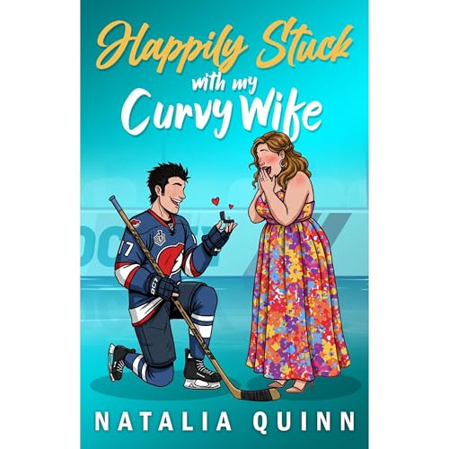 Happily Stuck with my Curvy Wife by Natalia Quinn
