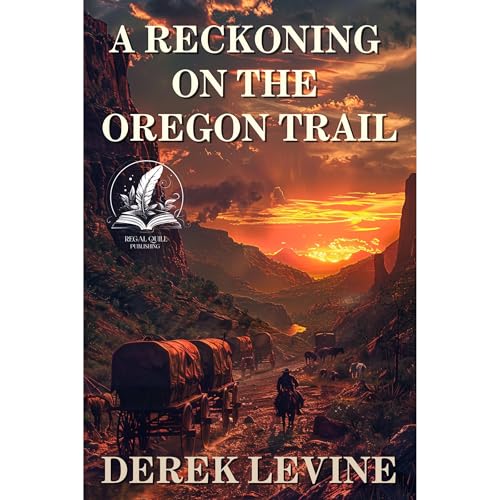 A Reckoning on the Oregon Trail