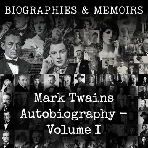 Mark Twains Autobiography - Volume I by Mark Twain