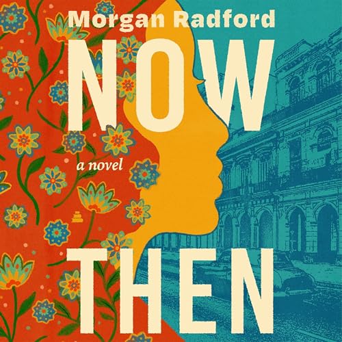 Now Then by Morgan Radford