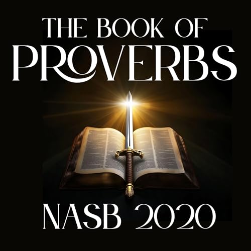 The Book of Proverbs: NASB 2020