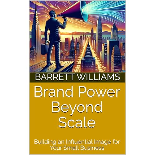 Brand Power Beyond Scale by Barrett Williams