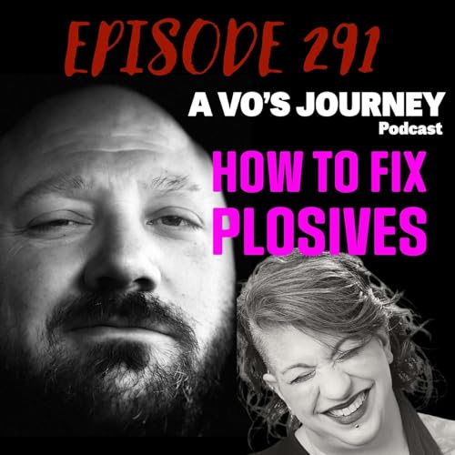 Ep. 291: How To Fix Plosives In Voice Over by Unknown