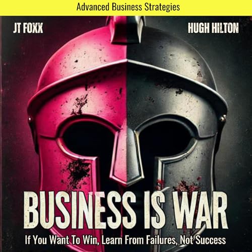 Business Is War by JT Foxx