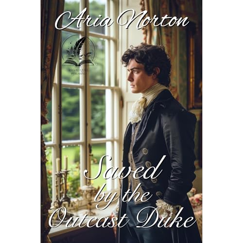 Saved by the Outcast Duke