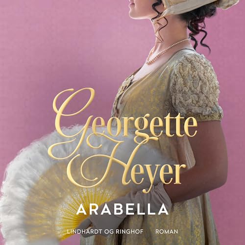 Arabella (Danish Edition) by Georgette Heyer