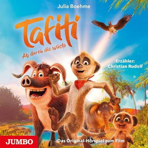 Tafiti - Ab durch die Wüste. Das Original-Hörspiel zum Film by Julia Boehme