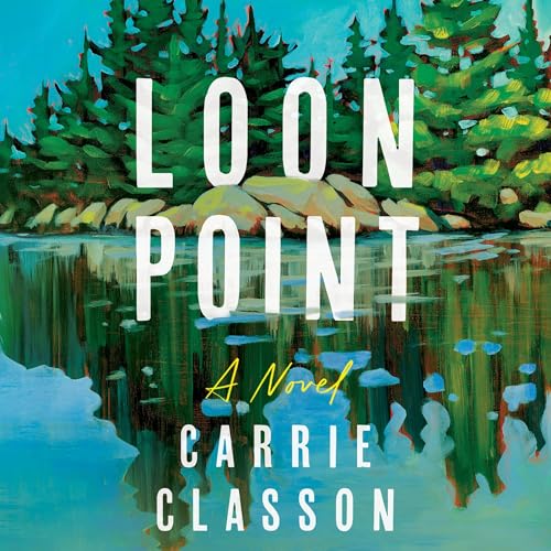Loon Point by Carrie Classon