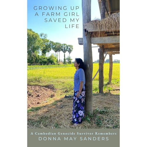 Growing Up A Farm Girl Saved My Life by Donna May Sanders