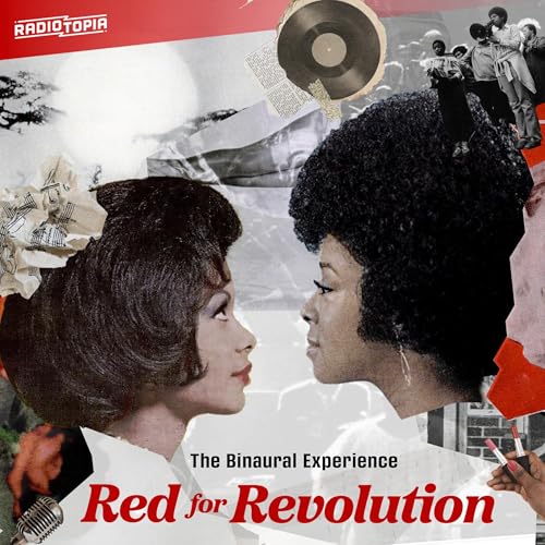 Radiotopia Presents: Red for Revolution (binaural edition) by Unknown